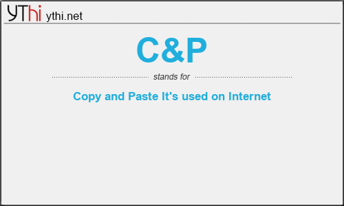 What does C&P mean? What is the full form of C&P?