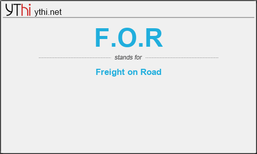 What does F.O.R mean? What is the full form of F.O.R?