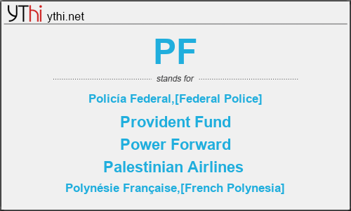 What does PF mean? What is the full form of PF?