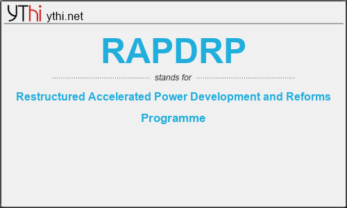 What does RAPDRP mean? What is the full form of RAPDRP?