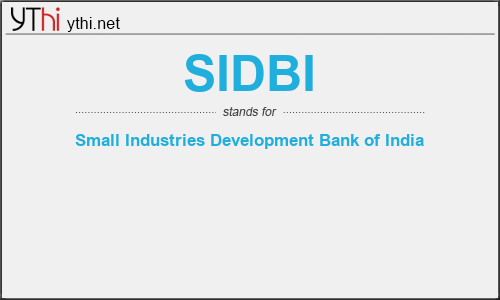 What does SIDBI mean? What is the full form of SIDBI?