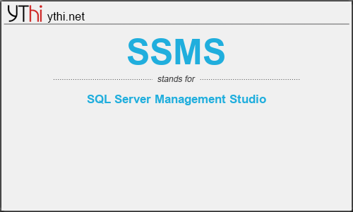 What does SSMS mean? What is the full form of SSMS?