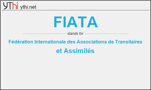 What does FIATA mean? What is the full form of FIATA?