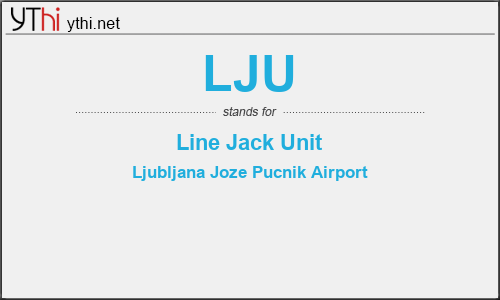 What does LJU mean? What is the full form of LJU?