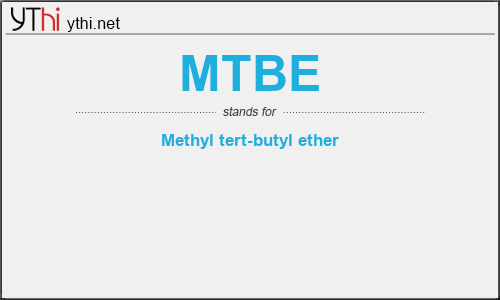 What does MTBE mean? What is the full form of MTBE?