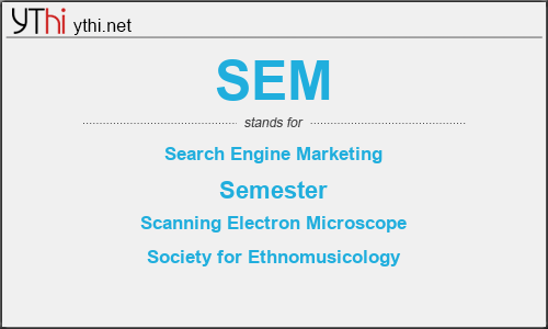 What does SEM mean? What is the full form of SEM?