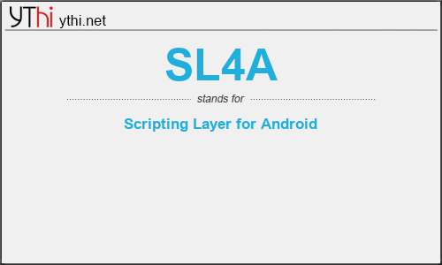 What does SL4A mean? What is the full form of SL4A?