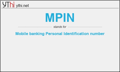 What does MPIN mean? What is the full form of MPIN?