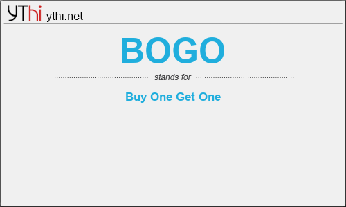 What does BOGO mean? What is the full form of BOGO?