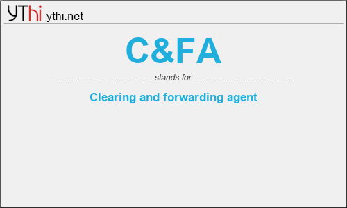 What does C&FA mean? What is the full form of C&FA?