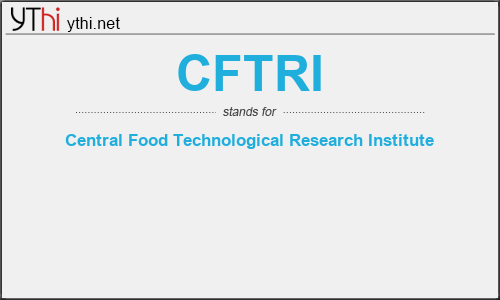 What does CFTRI mean? What is the full form of CFTRI?