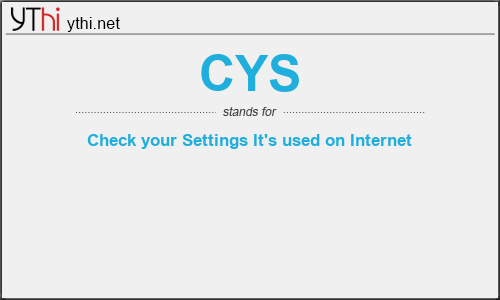 What does CYS mean? What is the full form of CYS?