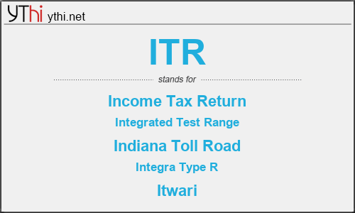 What does ITR mean? What is the full form of ITR?