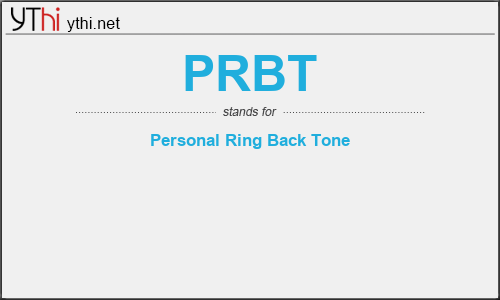 What does PRBT mean? What is the full form of PRBT?