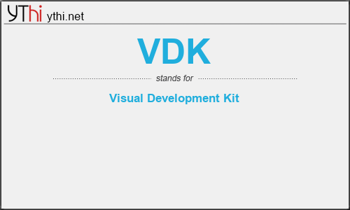 What does VDK mean? What is the full form of VDK?