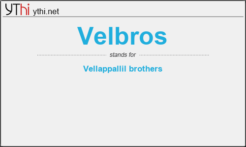 What does VELBROS mean? What is the full form of VELBROS?