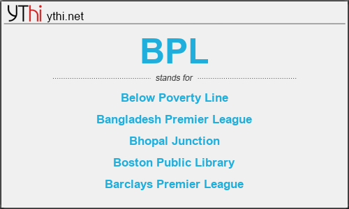 What does BPL mean? What is the full form of BPL?