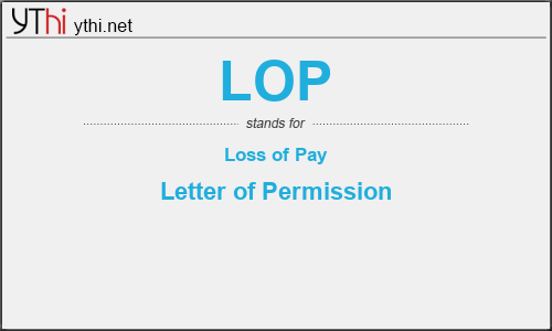 What does LOP mean? What is the full form of LOP?
