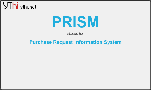 What does PRISM mean? What is the full form of PRISM?