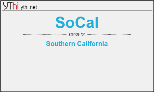 What does SOCAL mean? What is the full form of SOCAL?