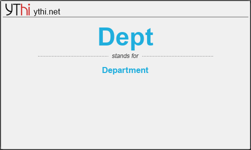 What does DEPT mean? What is the full form of DEPT?