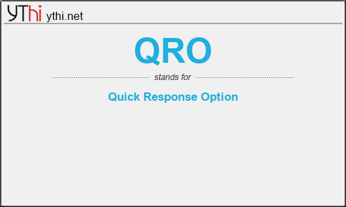 What does QRO mean? What is the full form of QRO?