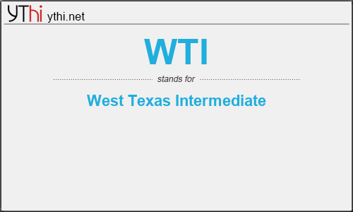 What does WTI mean? What is the full form of WTI?