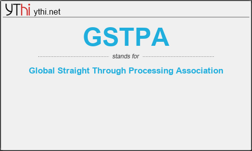 What does GSTPA mean? What is the full form of GSTPA?