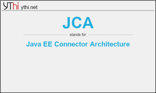 What does JCA mean? What is the full form of JCA?