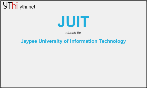 What does JUIT mean? What is the full form of JUIT?