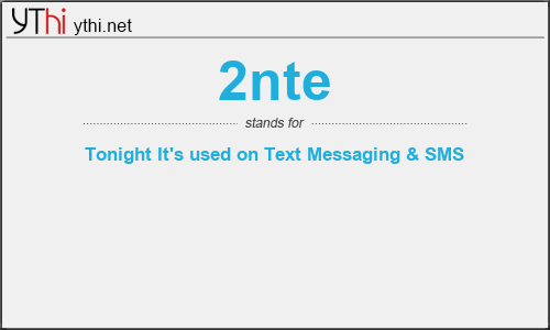 What does 2NTE mean? What is the full form of 2NTE?