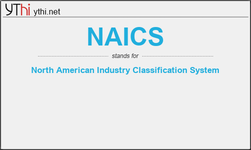 What does NAICS mean? What is the full form of NAICS?
