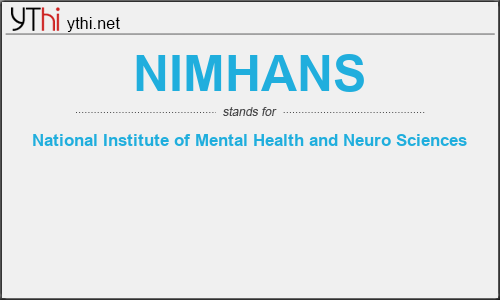 What does NIMHANS mean? What is the full form of NIMHANS?