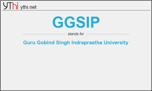What does GGSIP mean? What is the full form of GGSIP?