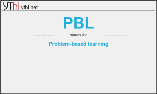 What does PBL mean? What is the full form of PBL?