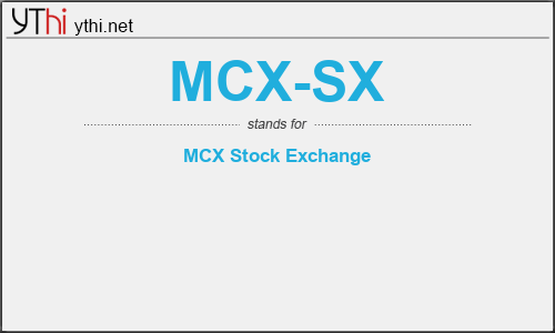 What does MCX-SX mean? What is the full form of MCX-SX?