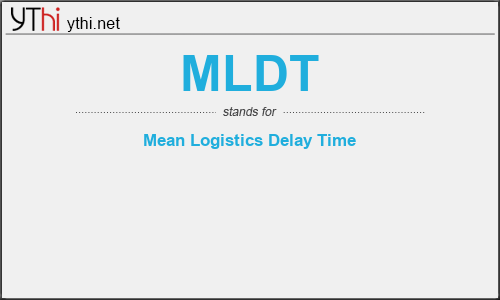 What does MLDT mean? What is the full form of MLDT?