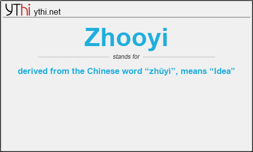 What does ZHOOYI mean? What is the full form of ZHOOYI?