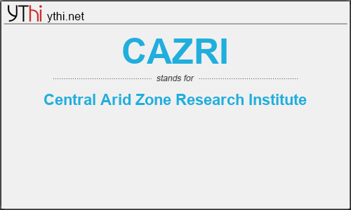 What does CAZRI mean? What is the full form of CAZRI?