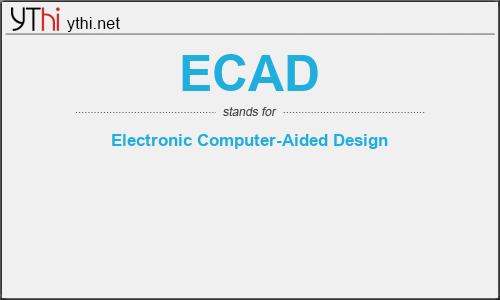 What does ECAD mean? What is the full form of ECAD?