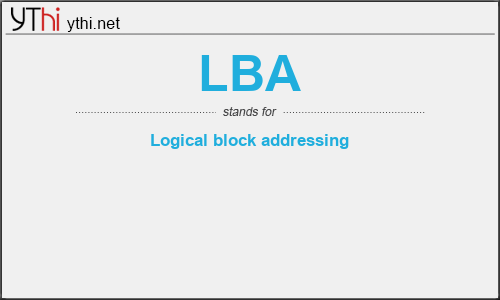 What does LBA mean? What is the full form of LBA?