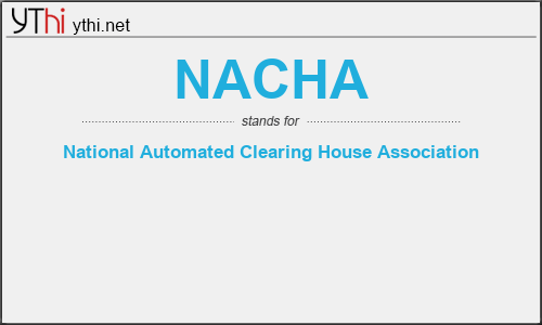 What does NACHA mean? What is the full form of NACHA?
