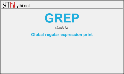 What does GREP mean? What is the full form of GREP?