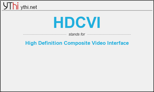 What does HDCVI mean? What is the full form of HDCVI?