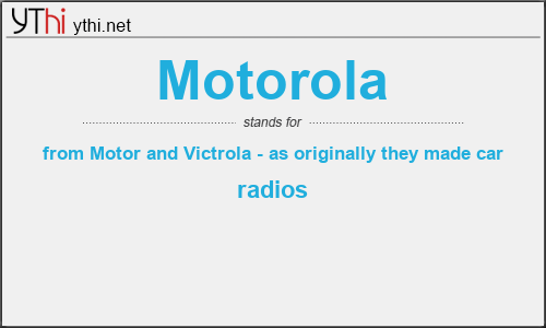 What does MOTOROLA mean? What is the full form of MOTOROLA?