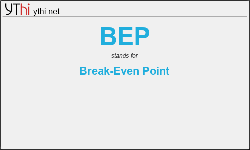 What does BEP mean? What is the full form of BEP?