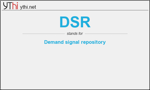What does DSR mean? What is the full form of DSR?