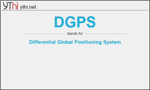 What does DGPS mean? What is the full form of DGPS?