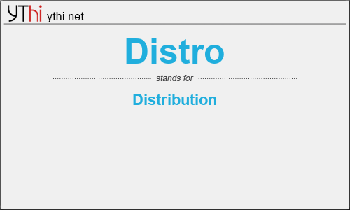 What does DISTRO mean? What is the full form of DISTRO?