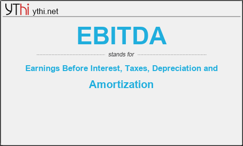 What does EBITDA mean? What is the full form of EBITDA?